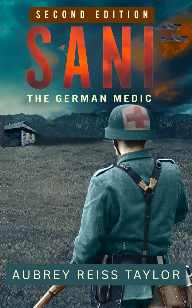 Book cover for Sani: The German Medic. WWII German soldier standing with his back to the viewer, facing a small cottage across a field.