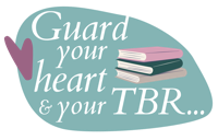 Guard your heart and your T B R